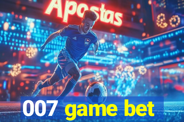 007 game bet